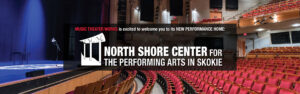 North Shore Center for the Perfoming Arts in Skokie